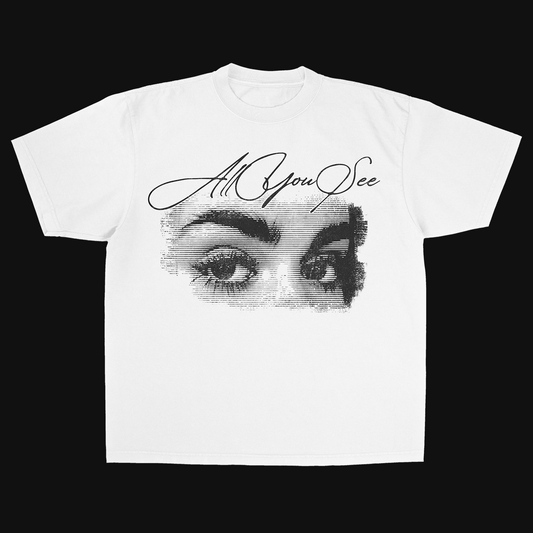 ALL YOU SEE Tee